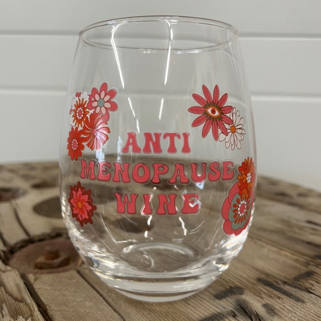 Anti Menopause Wine Stemless Wine Glass